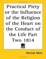 Practical Piety or the Influence of the Religion of the Heart on the Conduct of the Life Part Two 1814