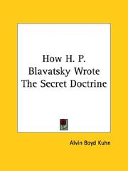 How H. P. Blavatsky Wrote The Secret Doctrine