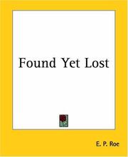 Found, yet lost