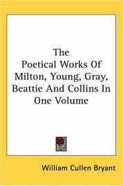 The Poetical Works of Milton, Young, Gray, Beattie And Collins