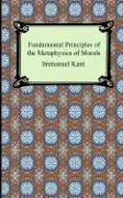 Fundamental Principles of the Metaphysics of Morals