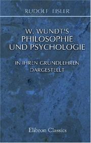 W. Wundt's Philosophie und Psychologie in ihren Grundlehren dargestellt