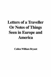 Letters Of A Traveller Or Notes Of Things Seen In Europe And America