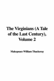 The Virginians (A Tale of the Last Century), Volume 2