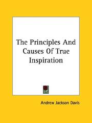 The Principles and Causes of True Inspiration