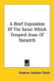 A Brief Exposition of the Satan Which Tempted Jesus of Nazareth