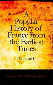 A Popular History of France from the Earliest Times, Volume 1