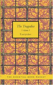 The Tragedies of Euripides Volume I