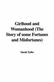 Girlhood and Womanhood (The Story of some Fortunes and Misfortunes)