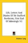 Life, Letters And Diaries Of Sir Stafford Northcote, First Earl Of Iddesleigh V2