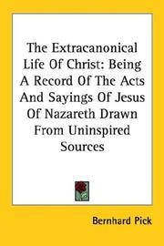 The Extracanonical Life Of Christ