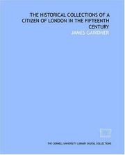 The historical collections of a citizen of London in the fifteenth century