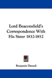 Lord Beaconsfield's correspondence with his sister, 1832-1852