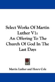 Select Works Of Martin Luther V1