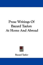 Prose Writings of Bayard Taylor ..