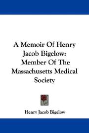 A Memoir Of Henry Jacob Bigelow