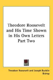 Theodore Roosevelt and His Time Shown in His Own Letters Part Two