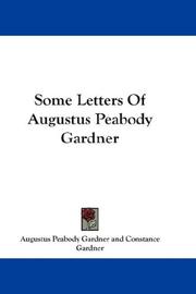 Some letters of Augustus Peabody Gardner