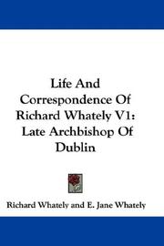 Life And Correspondence Of Richard Whately V1