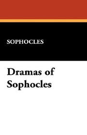 The dramas of Sophocles
