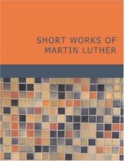 Short Works of Martin Luther