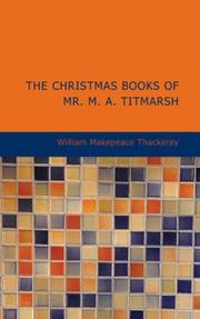 The Christmas books of Mr. M. A. Titmarsh