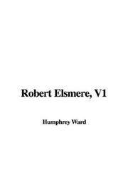 Robert Elsmere, V1