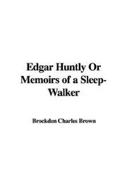 Edgar Huntly Or Memoirs of a Sleep-Walker