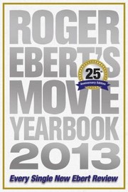 Roger Eberts Movie Yearbook 2013
            
                Roger Eberts Movie Yearbook