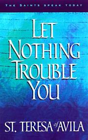 Let Nothing Trouble You