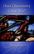 Does Christianity Cause War?