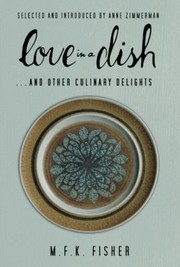 Love In A Dish And Other Culinary Delights