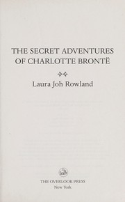 The secret adventures of Charlotte Bronte