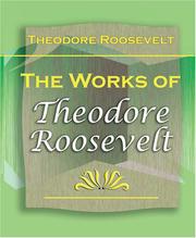 The Works of Theodore Roosevelt (1897)