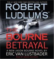 Robert Ludlum's (TM) The Bourne Betrayal (Jason Bourne)