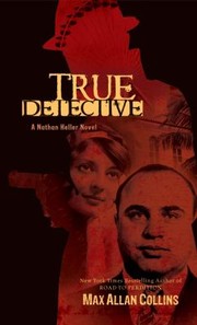 True Detective A Nathan Heller Novel