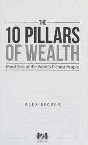The 10 Pillars of Wealth Mind-Sets of the World's WealthiestPeople