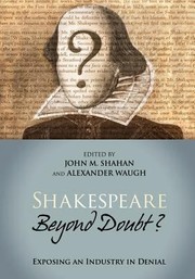 Shakespeare Beyond Doubt Exposing An Industry In Denial