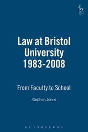 Law At Bristol University 19832008 From Faculty To School