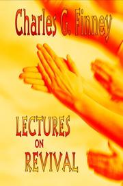 Lectures on Revival of Religion (Charles G Finney on Revivals)