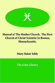 Manual of the mother church, The First Church of Christ, Scientist, in Boston, Massachusetts