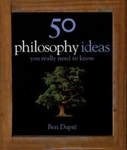 50 Philosophy Ideas You Really Need to Know
