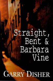 Straight, Bent, and Barbara Vine