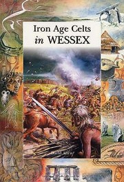 Iron Age Celts In Wessex