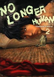 No Longer Human Volume 2
            
                No Longer Human