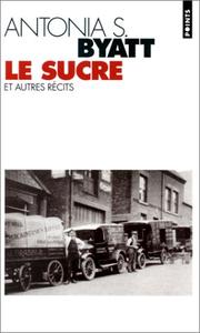 Le sucre et autres récits