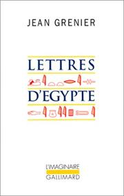 Lettres d'Egypte, 1950. suivi de "Un été au Liban"