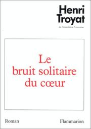 Le bruit solitaire du cœur