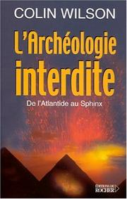 L'archéologie interdite, de l'Atlantide au Sphinx