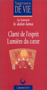 Clarté de l'esprit, lumière du coeur